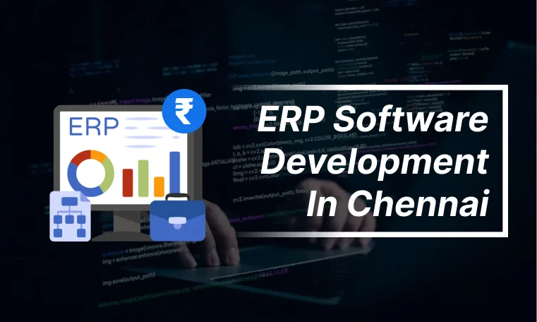 Erp Software Development in Chennai