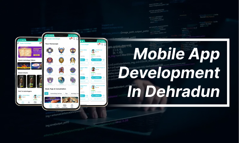 Mobile App Development in Dehradun