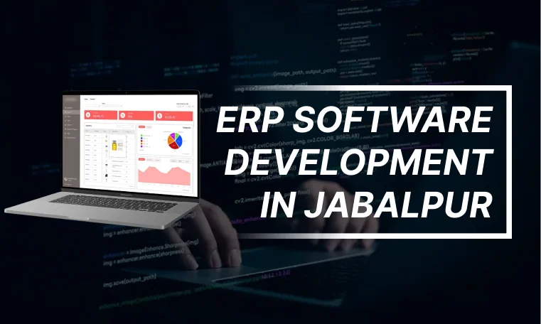 ERP Software Development in Jabalpur
