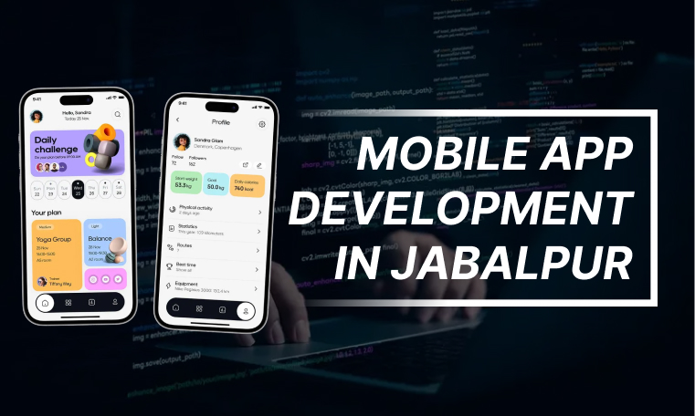 Mobile App Development in Jabalpur