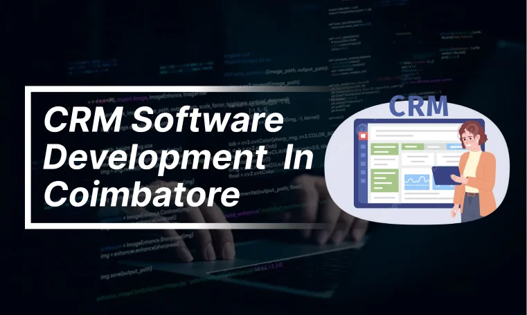 CRM Software Development Company in Coimbatore