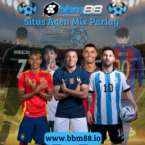 BBM88 Situs Agen Judi Bola Mix Parlay Resmi Yang Terpercaya