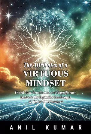 The Attributes of a Virtuous Mindset