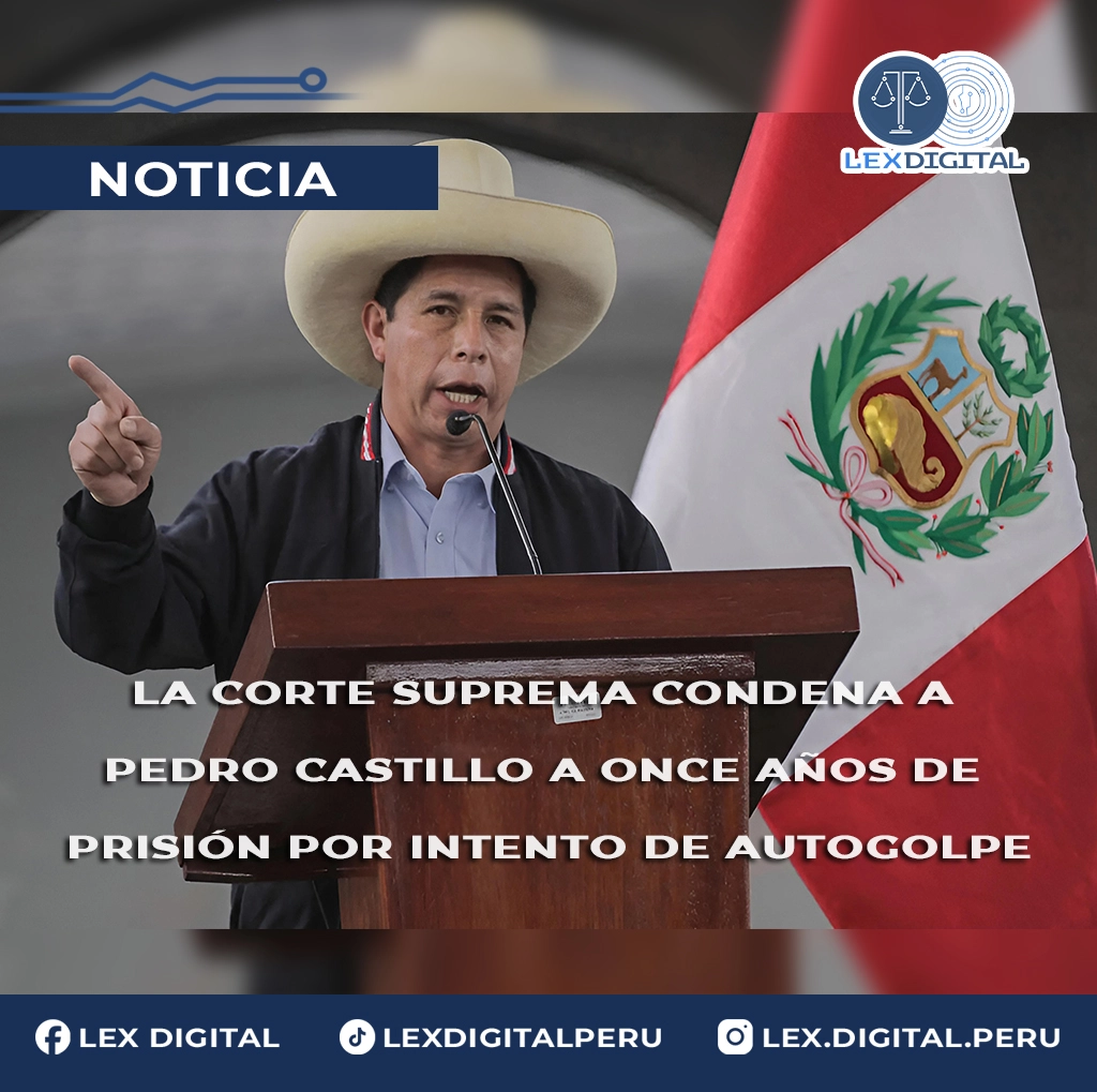 La Corte Suprema condena a Pedro Castillo a once años de prisión por intento de autogolpe