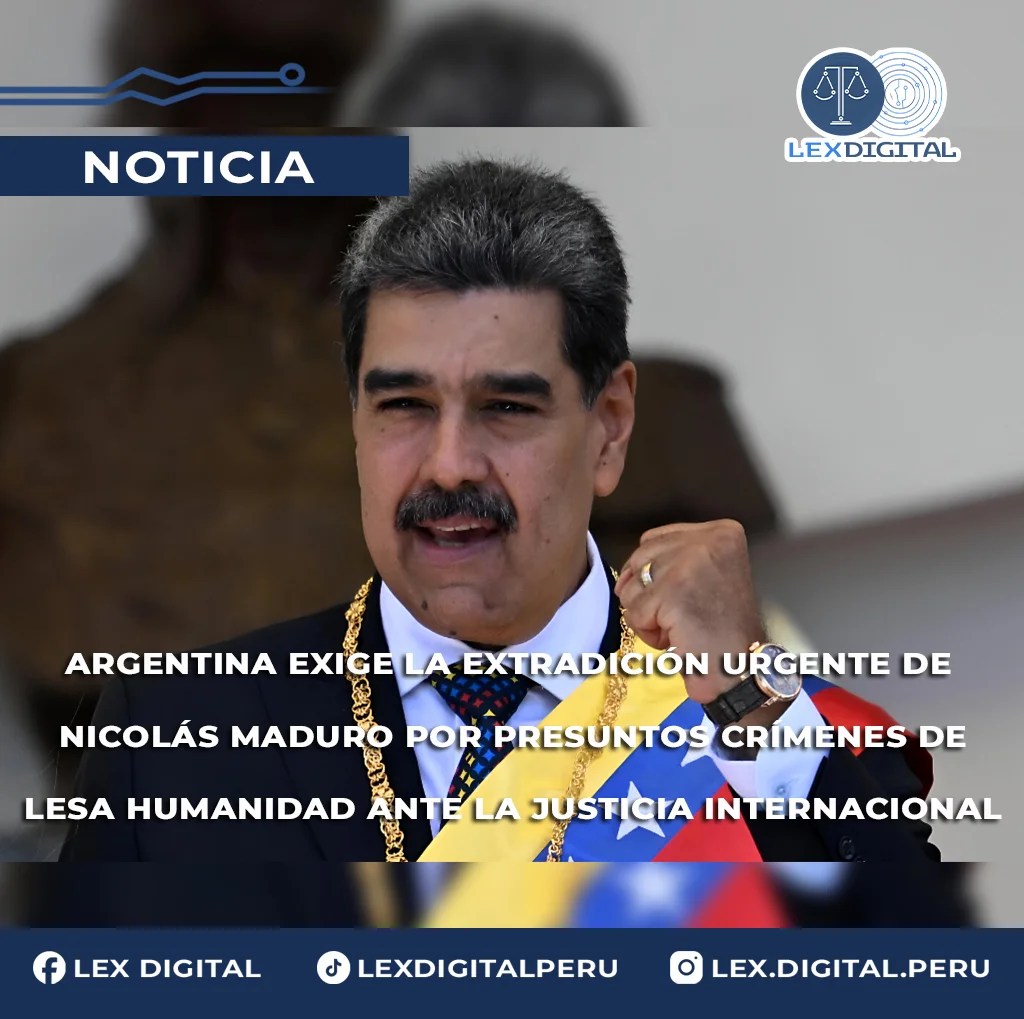 Argentina Disputa a Maduro: Fiscalía Solicita Extradición Urgente por Crímenes de Lesa Humanidad