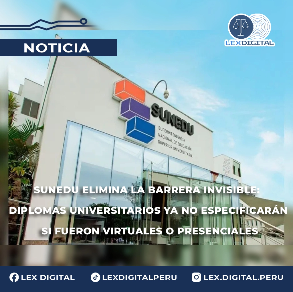 Sunedu Elimina la Barrera Invisible: Diplomas Universitarios Ya No Especificarán si Fueron Virtuales o Presenciales