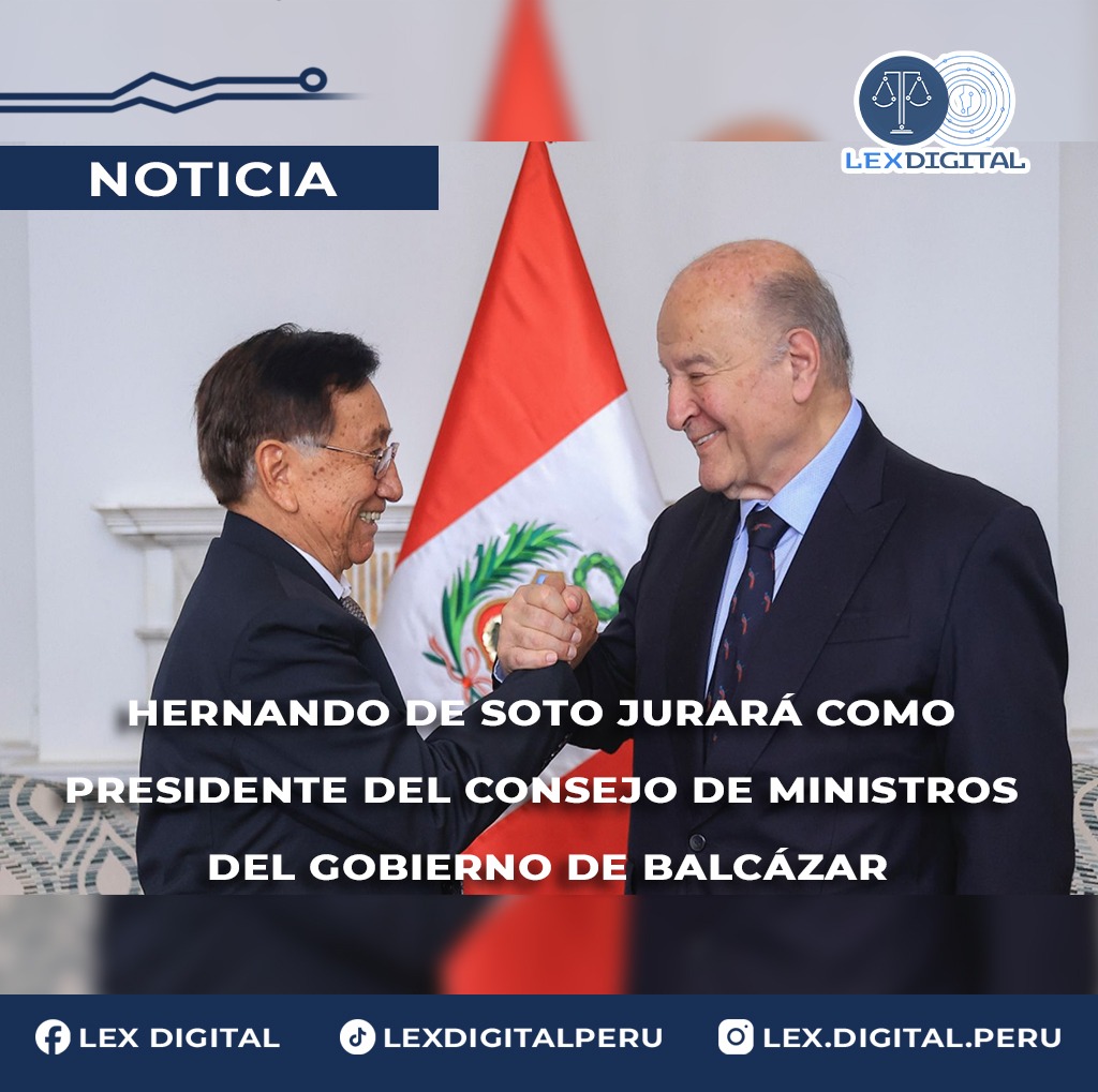 Hernando de Soto jurará como presidente del Consejo de Ministros del gobierno de Balcázar