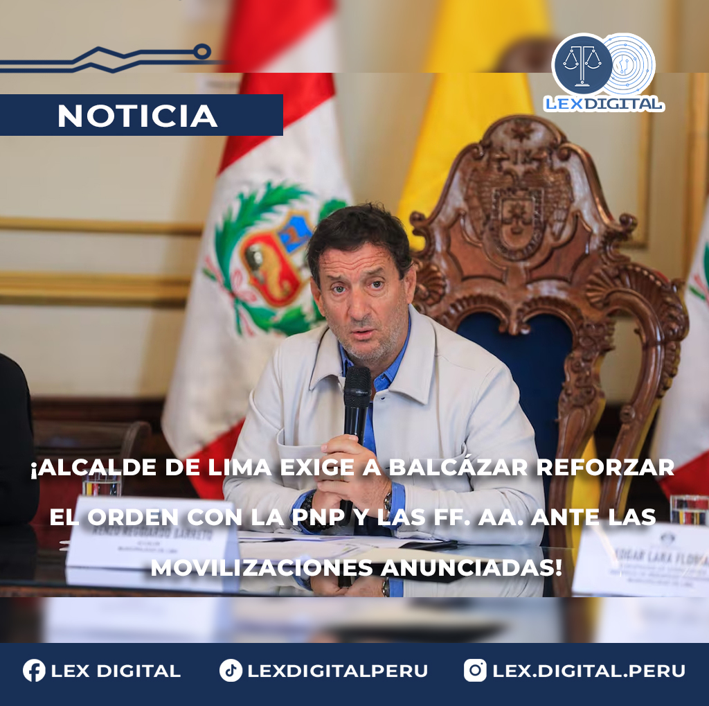 ¡Alcalde de Lima exige a Balcázar reforzar el orden con la PNP y las FF. AA. ante las movilizaciones anunciadas!