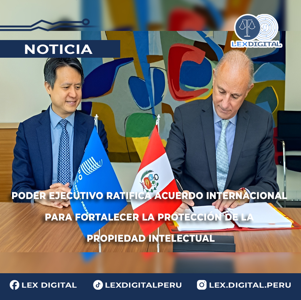 Poder Ejecutivo ratifica acuerdo internacional para fortalecer la protección de la propiedad intelectual