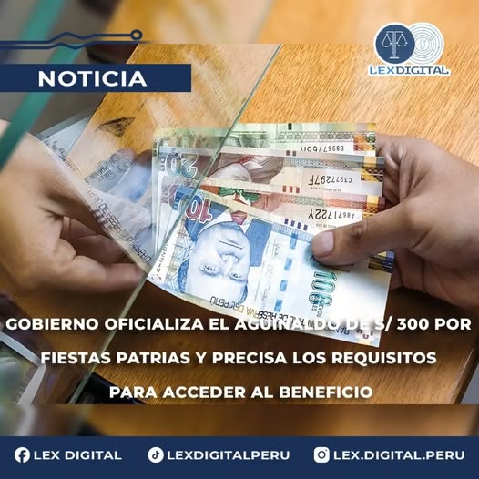 Gobierno oficializa el aguinaldo de S/ 300 por Fiestas Patrias y precisa los requisitos para acceder al beneficio