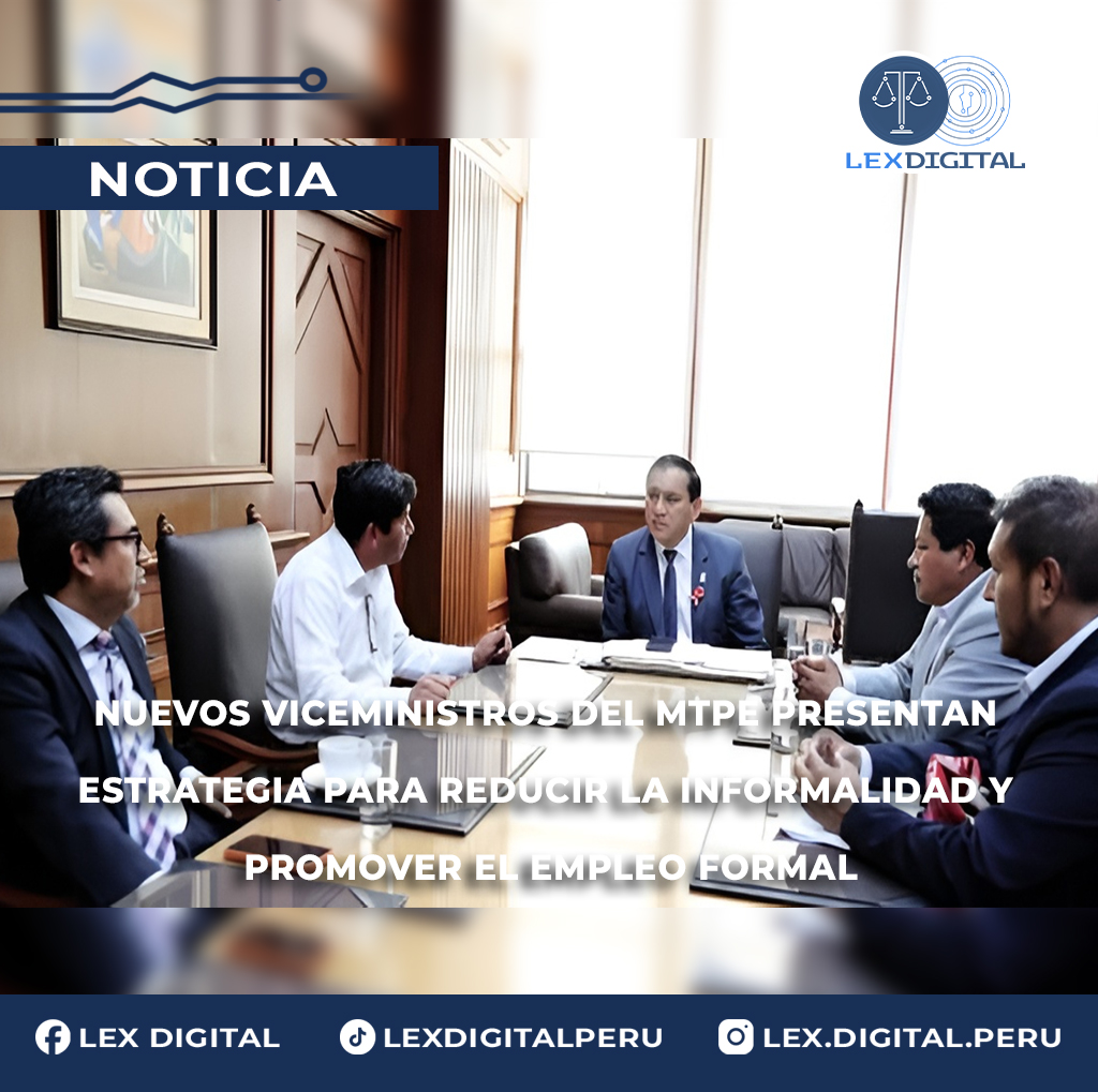 Nuevos viceministros del MTPE presentan estrategia para reducir la informalidad y promover el empleo formal