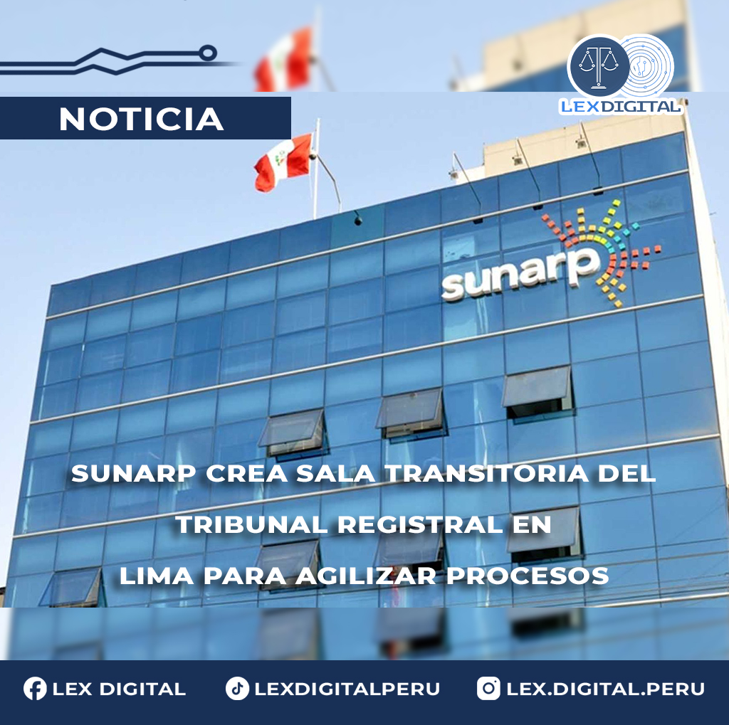 Sunarp crea Sala Transitoria del Tribunal Registral en Lima para agilizar procesos