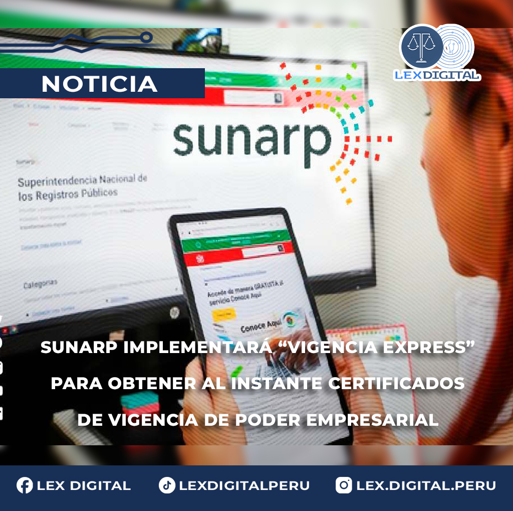 SUNARP implementará Vigencia Express para obtener certificados de vigencia de poder empresarial al instante