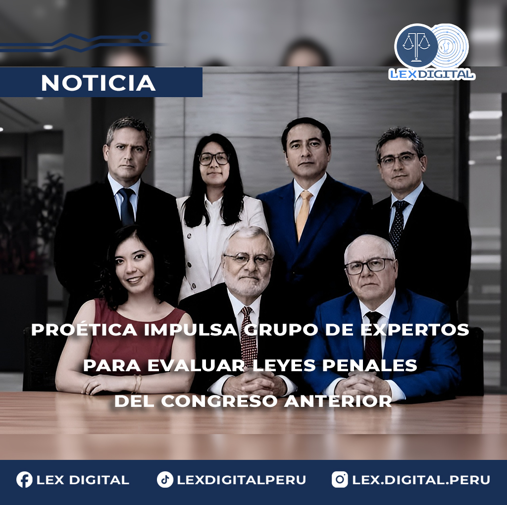 Proética impulsa grupo de expertos para evaluar leyes penales del Congreso anterior