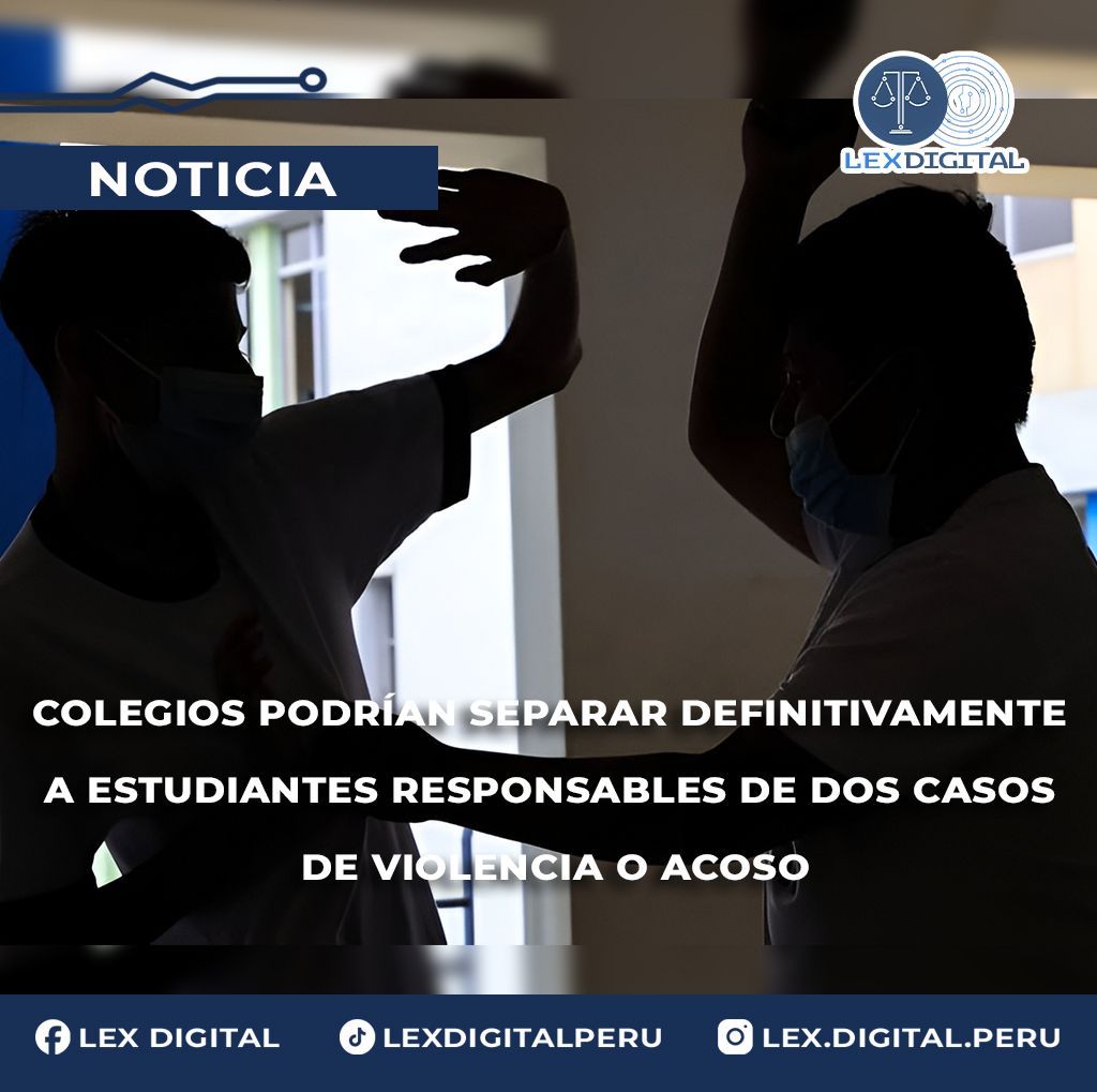 Colegios podrían separar definitivamente a estudiantes responsables de dos casos de violencia o acoso