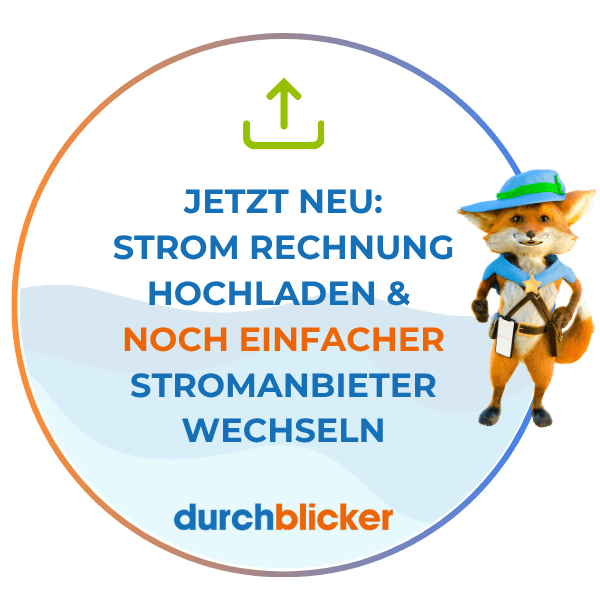 ALT-Tag: Ein Werbebild mit rundem Design. Im Hintergrund ein weißer Kreis mit einem blauen Rand und wellenförmige, bläuliche Muster. Text in der Mitte: "JETZT NEU: STROM RECHNUNG HOCHLADEN & NOCH EINFACHER STROMANBIETER WECHSELN" (in blauer und orangefarbener Schrift). Oben ein grünes Upload-Symbol. Rechts steht ein gezeichneter, freundlich wirkender Fuchs, der ein blau-grünes Outfit trägt. Unten das Logo "durchblicker" in blauer und orangefarbener Schrift.