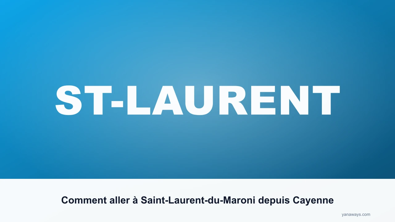Comment aller à Saint-Laurent-du-Maroni depuis Cayenne