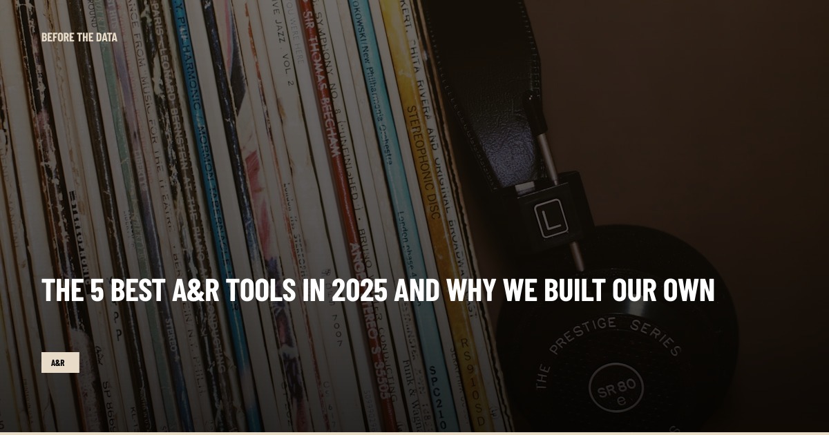 The 5 Best A&R Tools in 2025