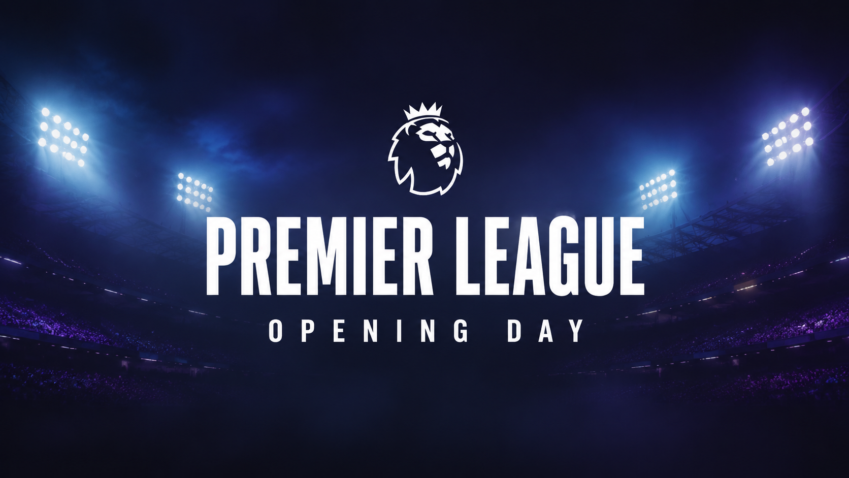 Premier League opening day 2026/27 at Highend