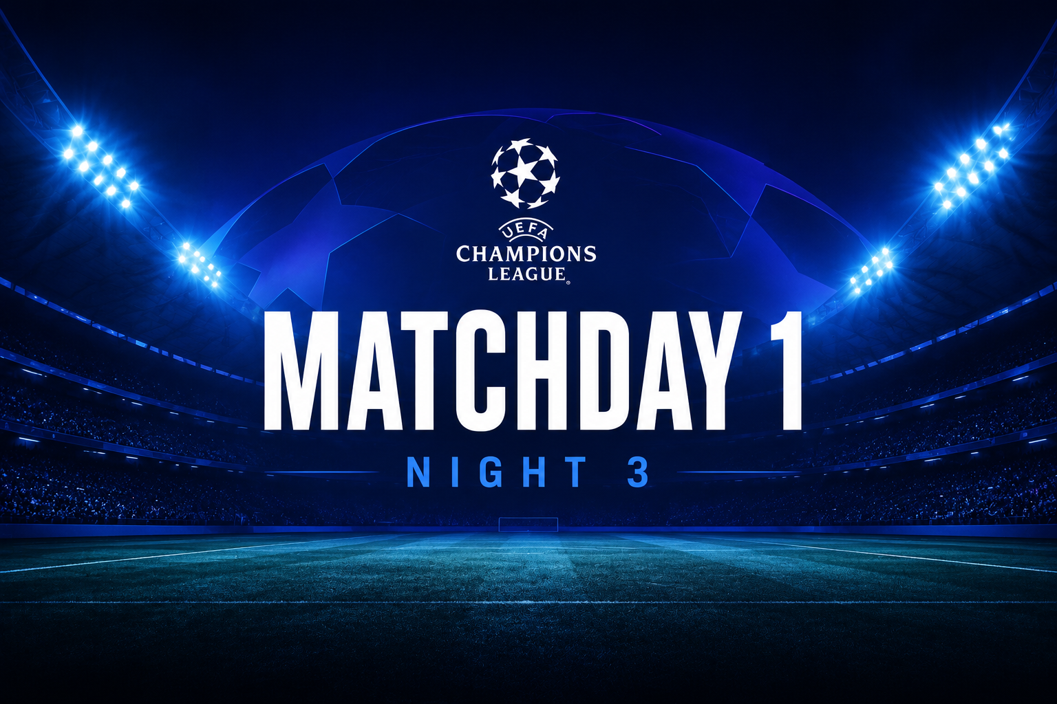 Champions League Matchday 1 (Night 3) at Highend