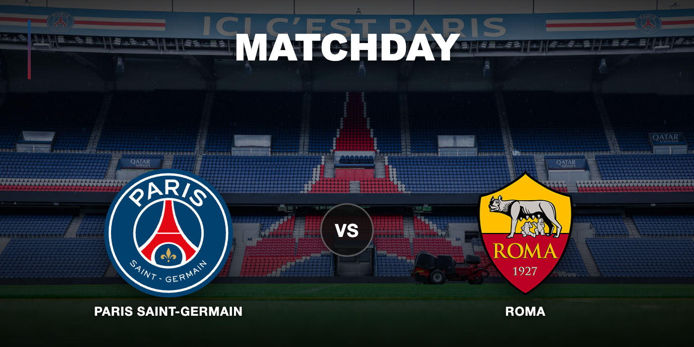 Paris Saint-Germain vs Roma at Highend