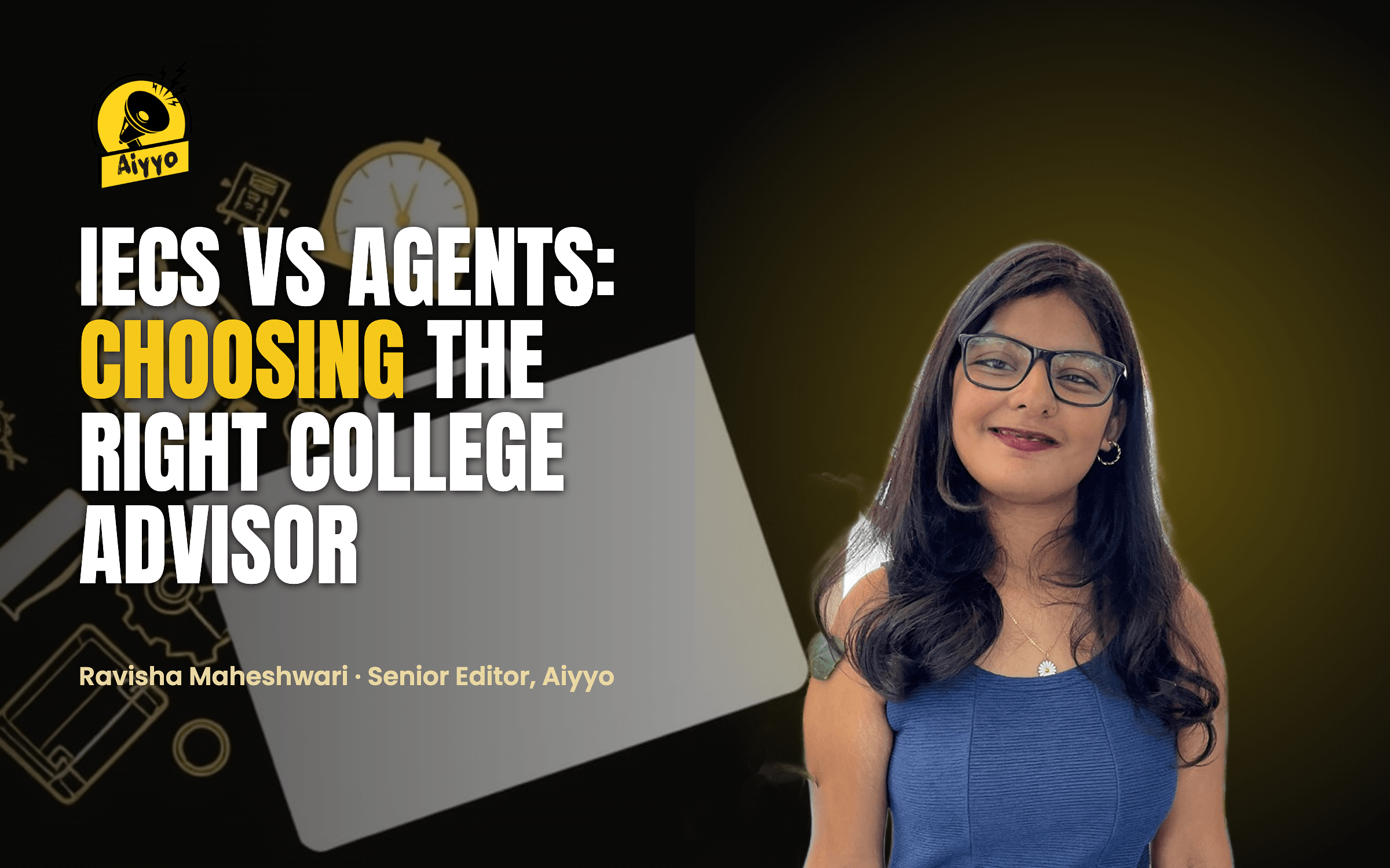 IECs vs Agents: Choosing the Right College Advisor