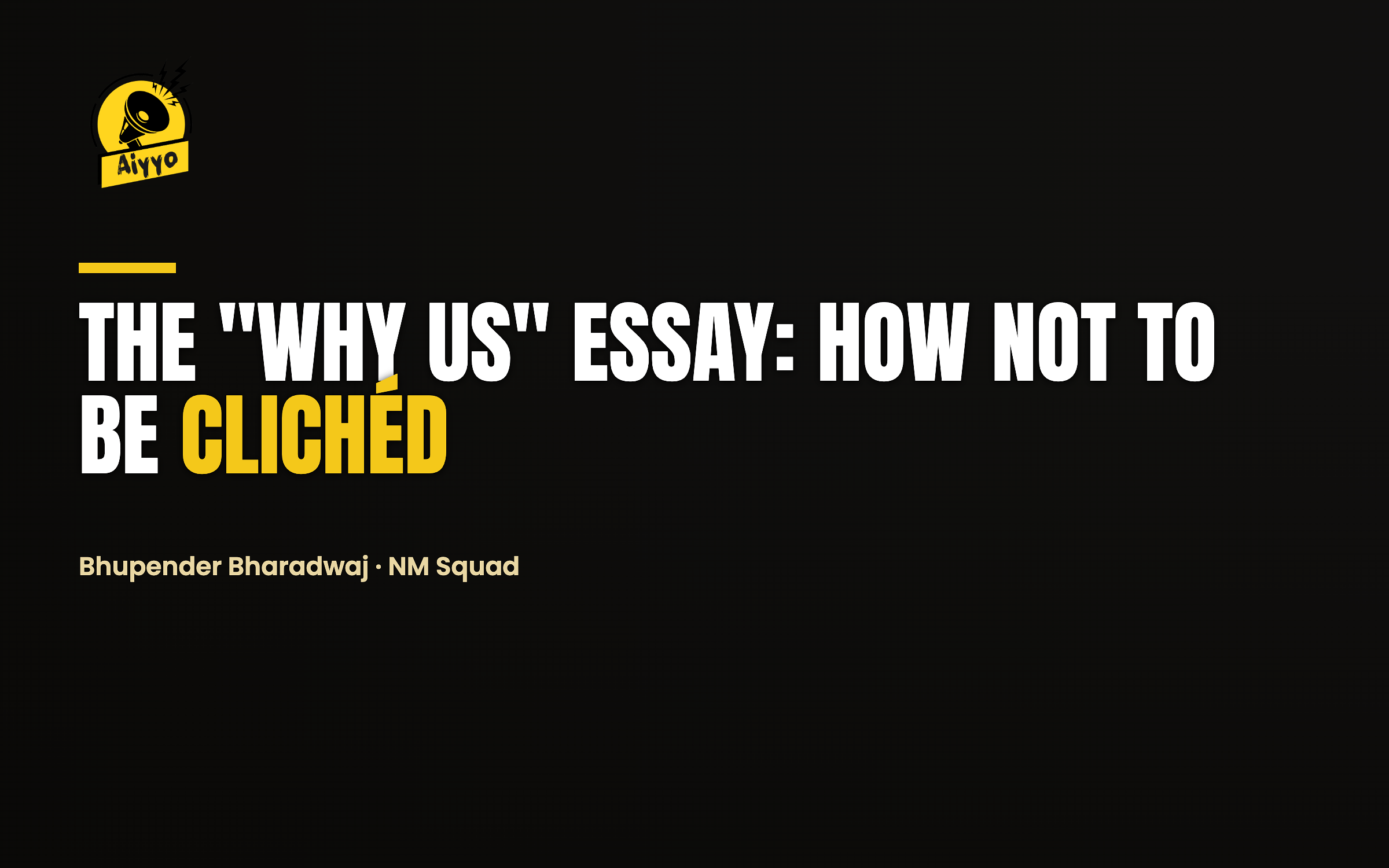 The "Why Us" Essay: How Not to Be Clichéd!