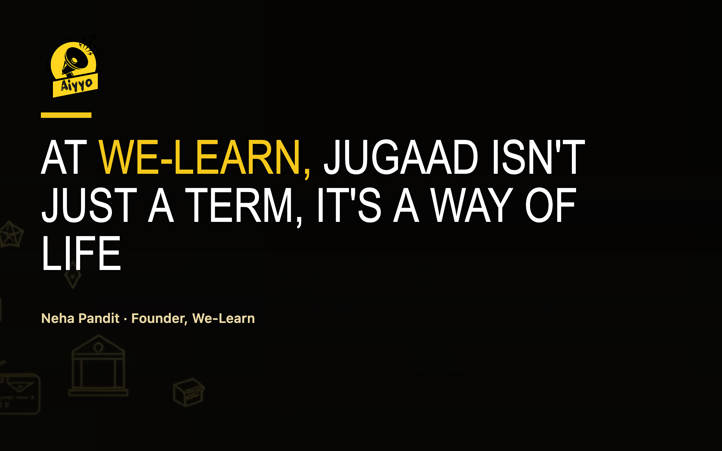 At We-Learn, Jugaad Isn't Just a Term, It's a Way of Life