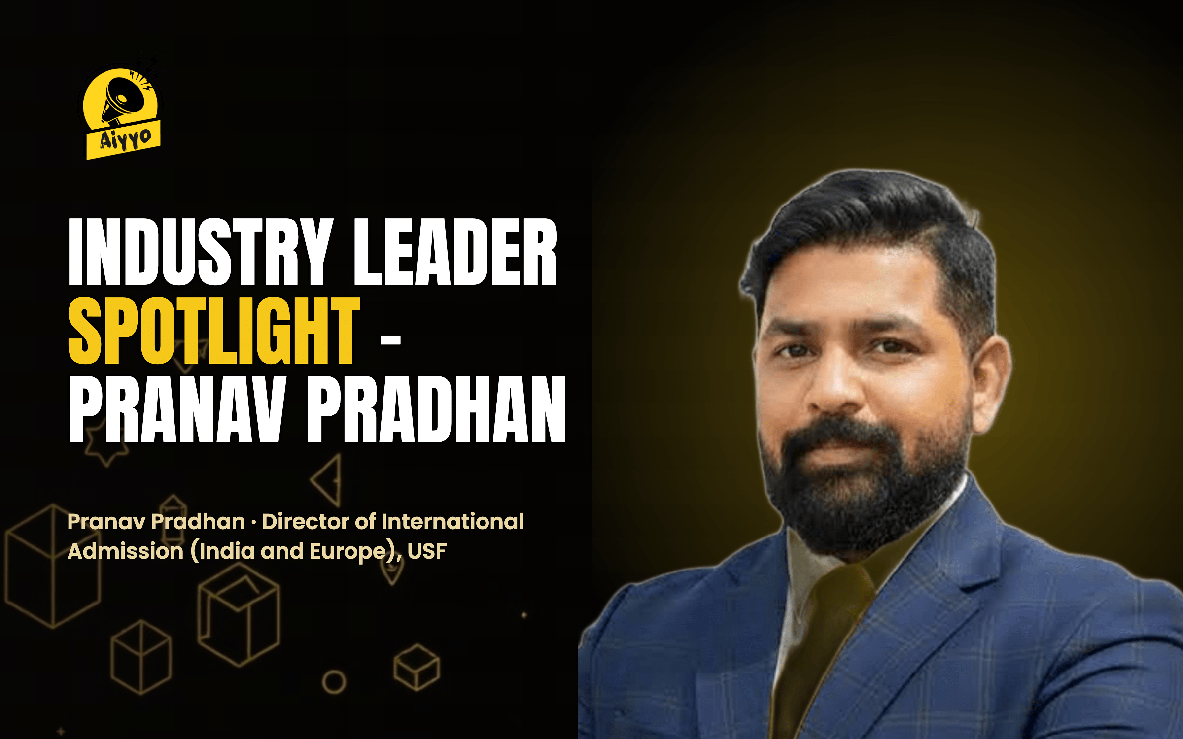 Industry Leader Spotlight - Pranav Pradhan