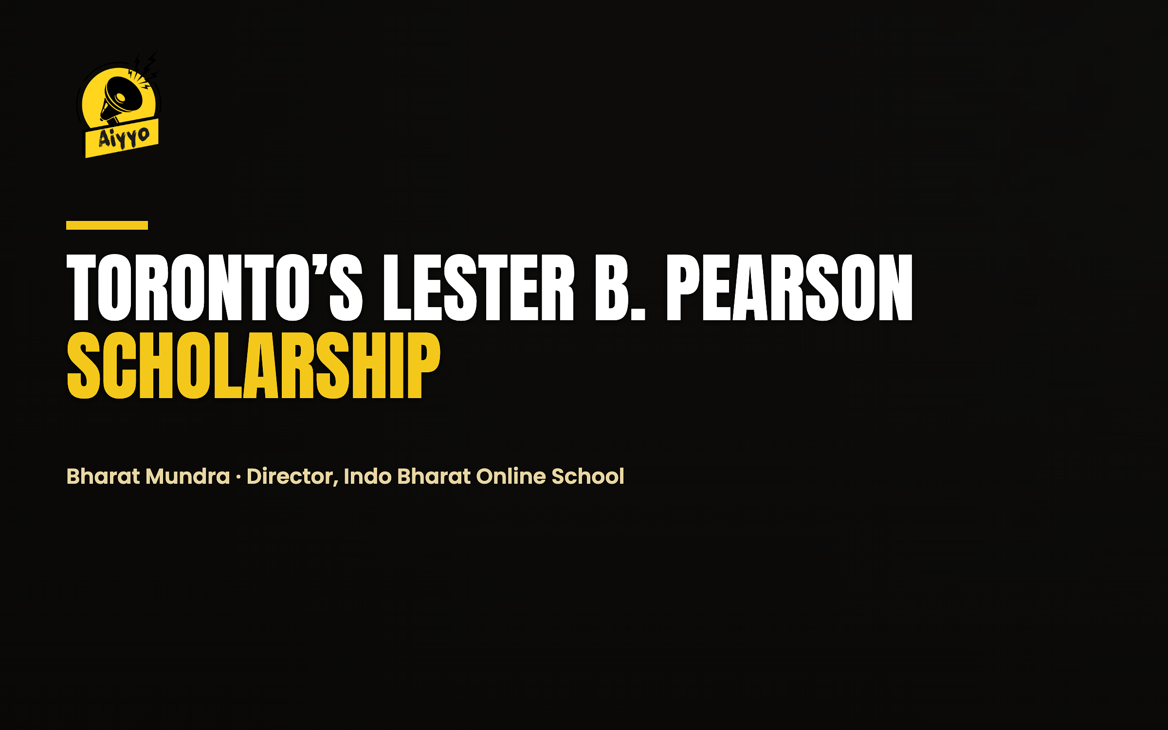 Toronto’s Lester B. Pearson Scholarship