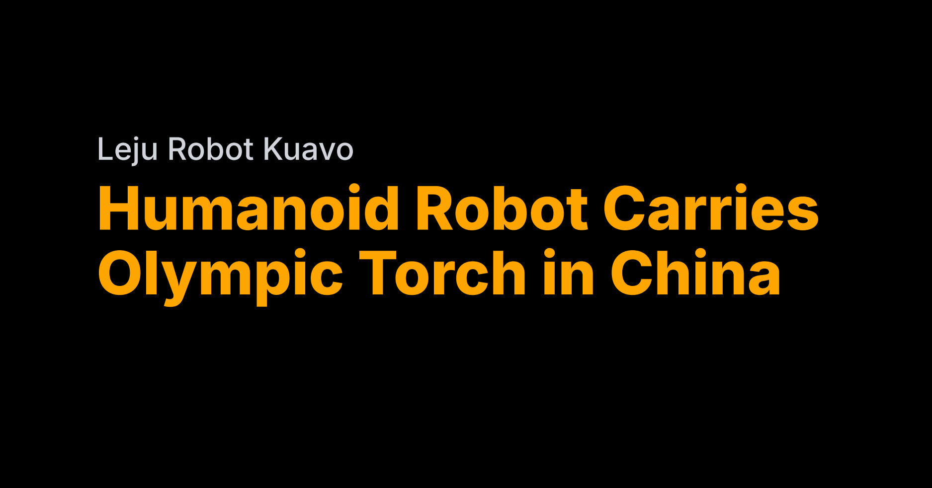 A robot torchbearer makes history in China