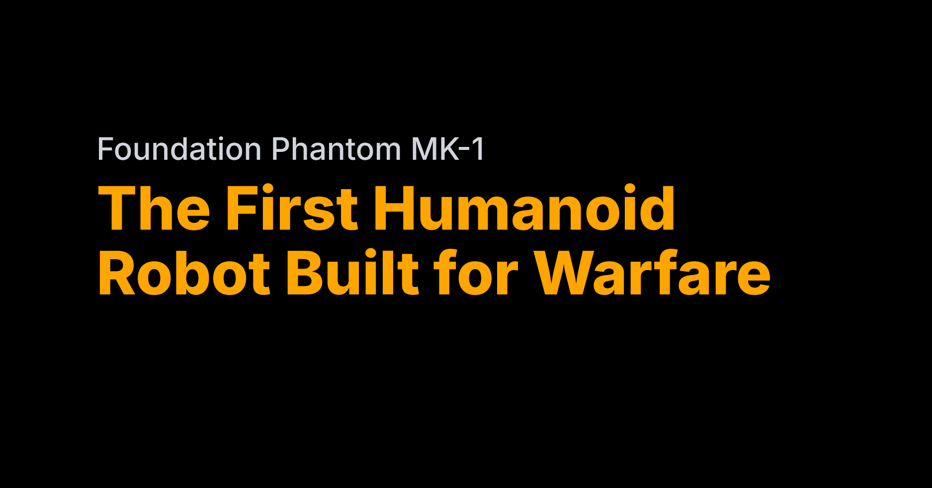 The first humanoid robot built for warfare