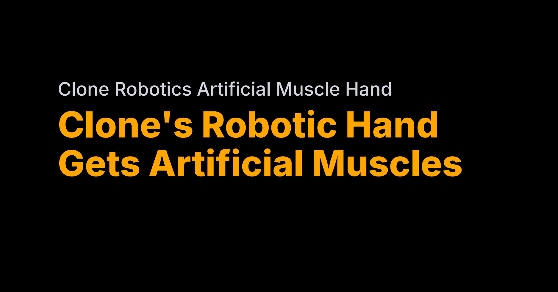 Clone's robot hand has artificial muscles