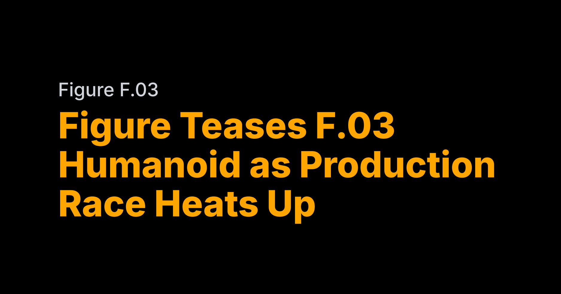 Figure teases F.03, its next-gen humanoid model