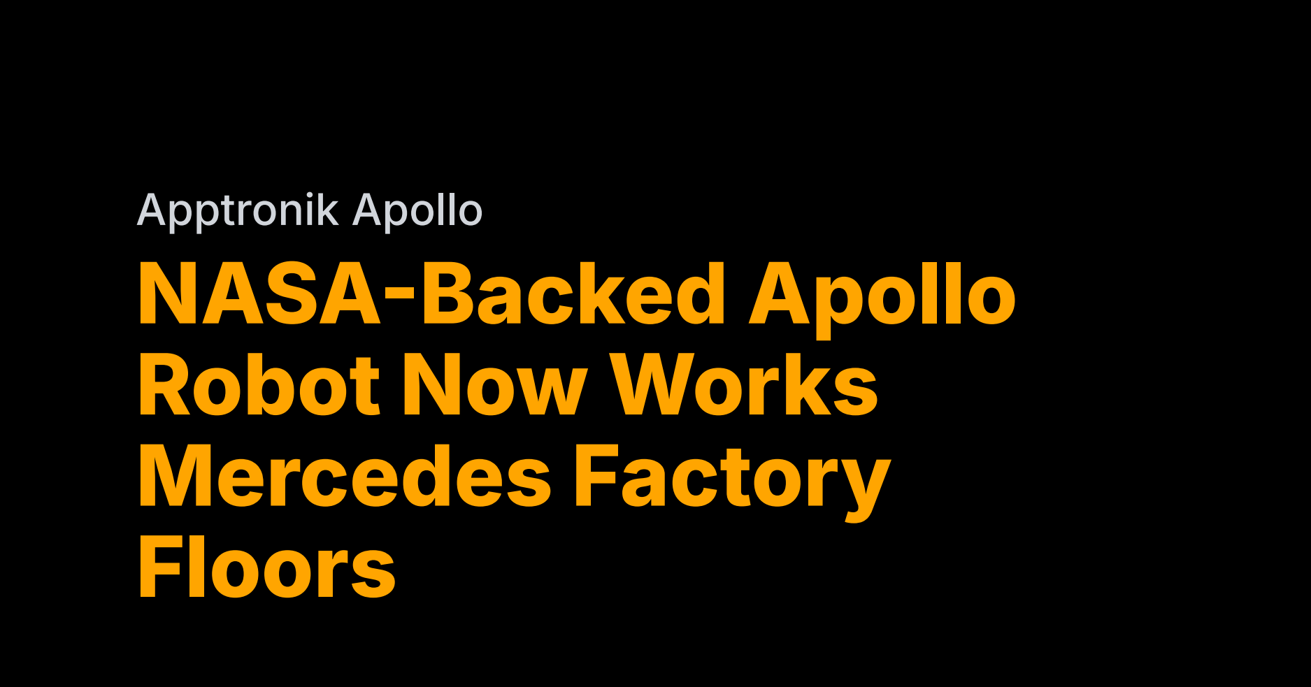 Apptronik's NASA-backed robot joins Mercedes factory workforce