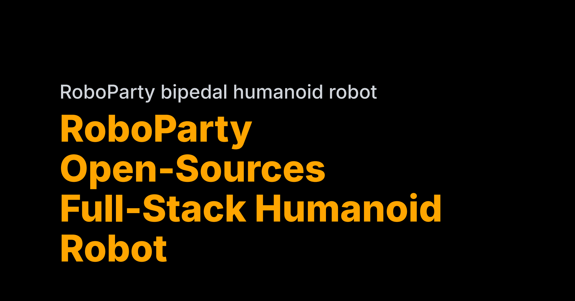 RoboParty open-sources the world’s first full-stack humanoid