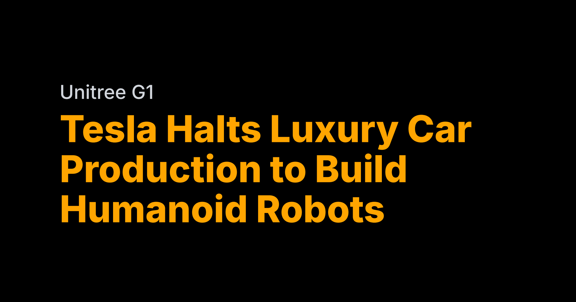 Tesla ends Model S production for humanoids