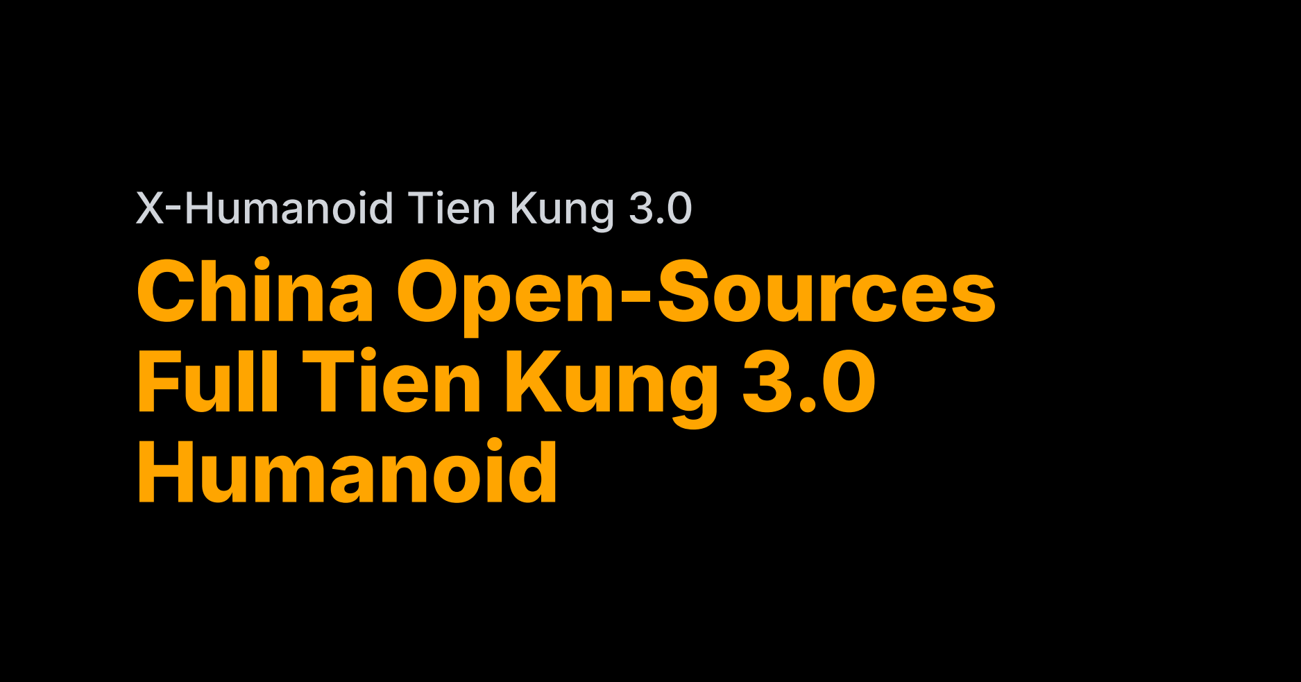 China open sources its full-size Tien Kung humanoid