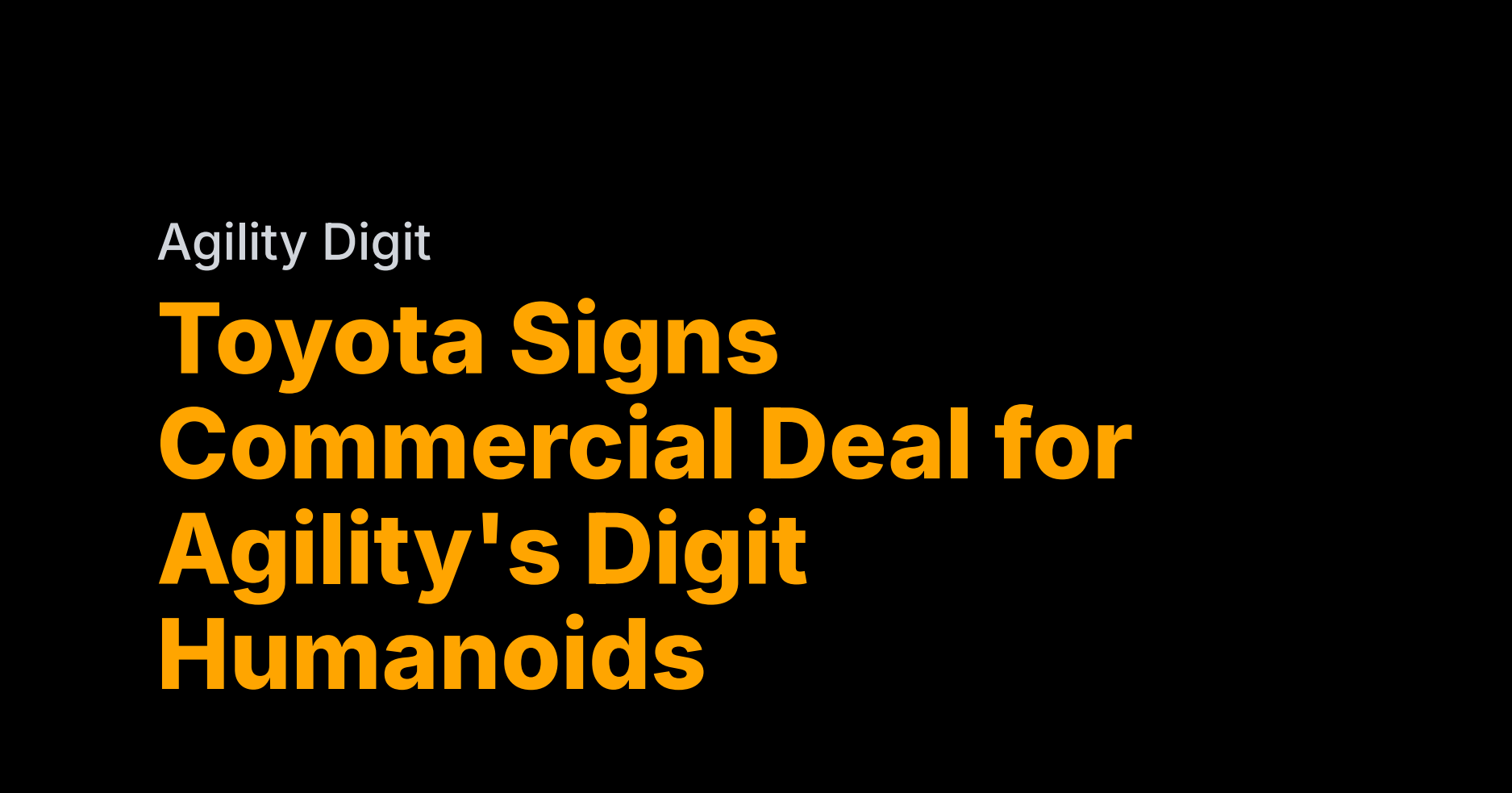 Toyota signs commercial deal for Agility’s Digit