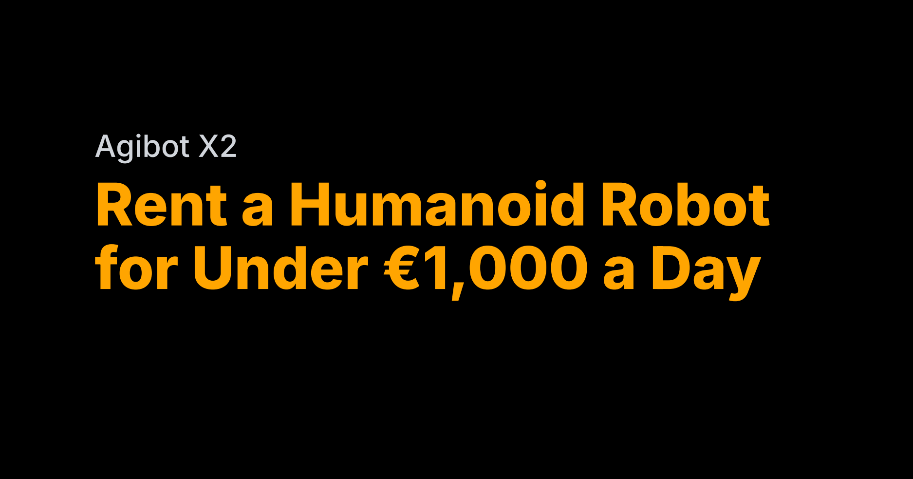 Rent Agibot's X2 humanoid for €899 a day