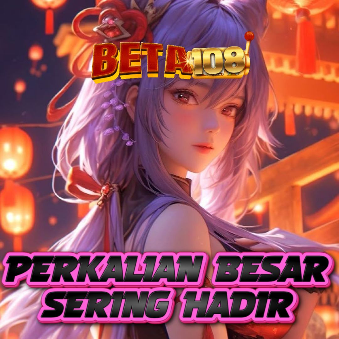 BETA108 APK – Solusi Praktis untuk Akses Game Favorit dari Android