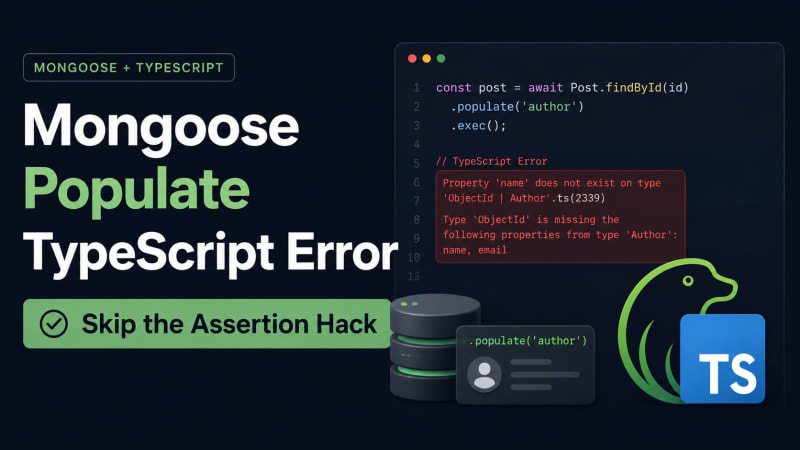 Mongoose Populate TypeScript Error - Skip the Assertion Hack – SkillDham