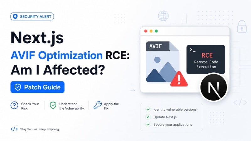 Next.js AVIF Optimization RCE: Am I Affected? Patch Guide – SkillDham
