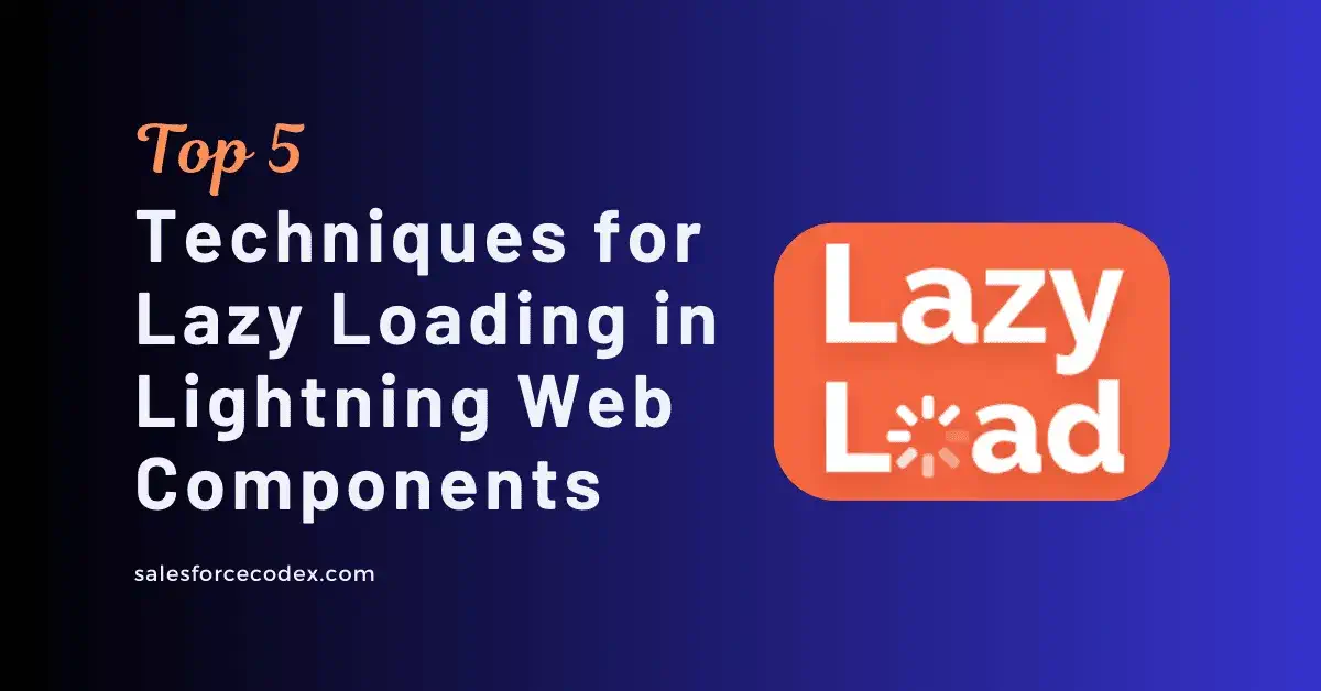 Lazy Loading in Lightning Web Components Lazy Loading in Lightning Web Components