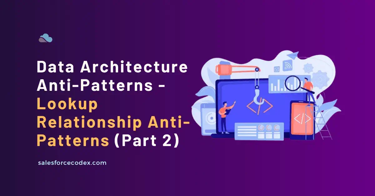 Data Architecture Anti-Patterns - Lookup Relationship Anti-Patterns Data Architecture Anti-Patterns - Lookup Relationship Anti-Patterns