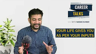 You Get what you Give | Jaisa Karoge Waise Bharoge |As you Sow so you Reap | Career Talks with Sawan