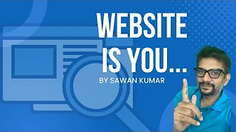 Website is your Identity| Website is YOU| Sawan Kumar