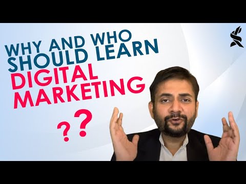 Why & Who should Learn Digital Marketing? | By Sawan Kumar