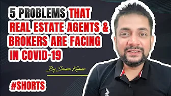 5 Problems that Real Estate Agents & Brokers are Facing in Covid-19 Pandemic | By Sawan Kumar