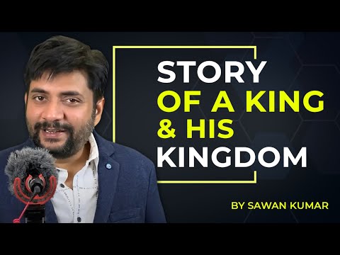 Story of a King and his Kingdom| Stop having Plan B| By Sawan Kumar – The Best Motivational Speaker